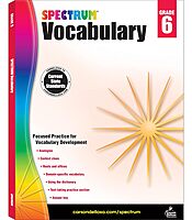 Spectrum Grade 6 Vocabulary Workbooks, Ages 11 to 12, 6th Grade Vocabulary Workbook, Vocabulary Analogies, Dictionary Skills, Roots and Affixes, and Context Clues - 160 Pages (Volume 89)