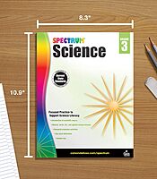 Spectrum 3rd Grade Science Workbooks, Ages 8 to 9, Grade 3 Science, Physical, Space, Earth, and Life Science, the History and Nature of Science With Research Activities - 144 Pages (Volume 55)
