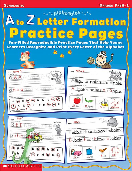 AlphaTales: A to Z Letter Formation Practice Pages: Fun-filled Reproducible Practice Pages That Help Young Learners Recognize and Print Every Letter of the Alphabet