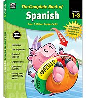 Complete Book of Spanish Workbook for Kids, Grades 1-3 Spanish Learning, Basic Spanish Vocabulary, Alphabet, Numbers, Colors