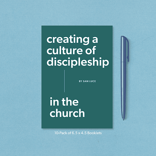Creating a Culture of Discipleship in the Church (10 pack)