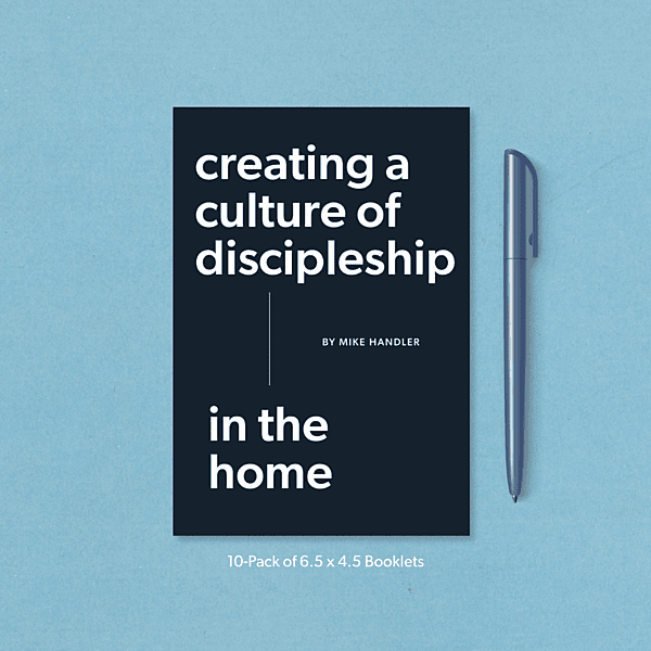 Creating a Culture of Discipleship in the Home (10 pack)