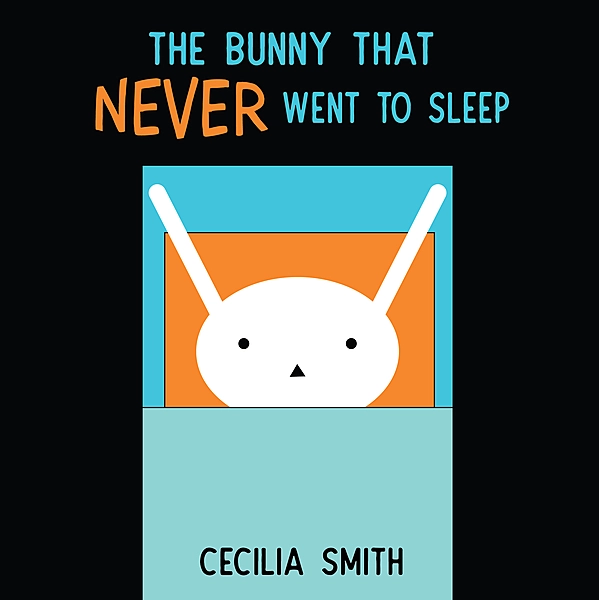 The Bunny who Never went to Sleep