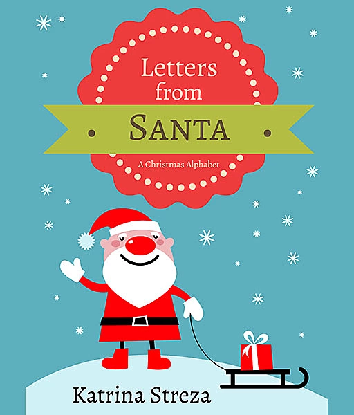 Letters from Santa: A Christmas Alphabet Book
