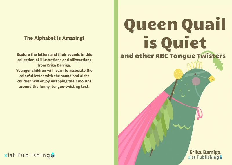 Queen Quail is Quiet: and other ABC Tongue Twisters