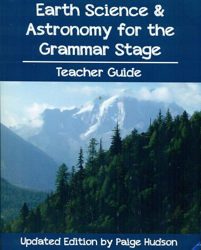Earth Science and Astronomy for the Grammar Stage Teacher Guide