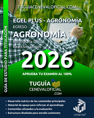 Guía CENEVAL Ingeniería Agronomía 2026