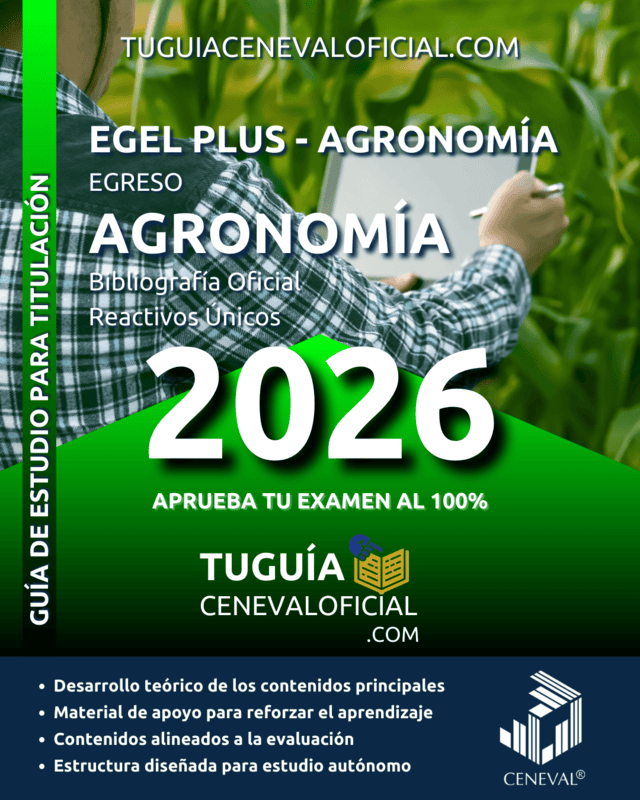 Guía CENEVAL Ingeniería Agronomía 2026