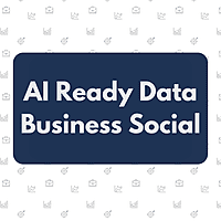 AI Ready Business Data - Business Social Media