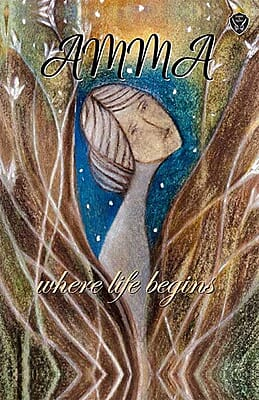 AMMA: where life begins - An Anthology