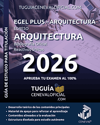 Guía CENEVAL Arquitectura 2026