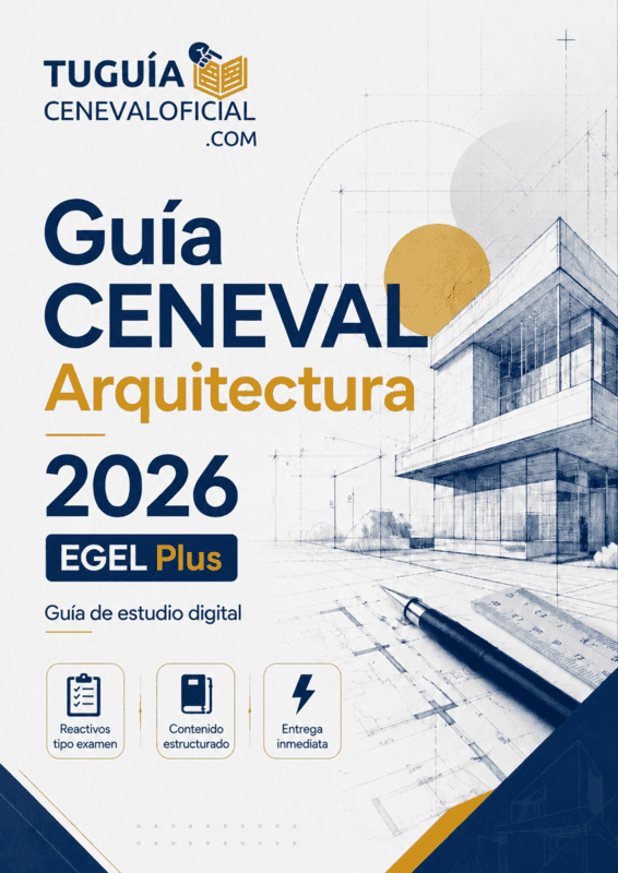 Guía CENEVAL Arquitectura 2026