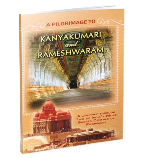 A Pilgrimage to Kanyakumari and Rameshwaram A Pilgrimage to Kanyakumari and Rameshwaram