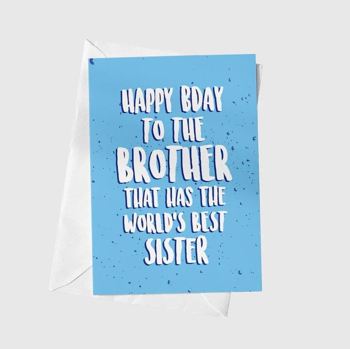 Anoela Happy BDay ToThe Brother That has The World's Best Sister Card