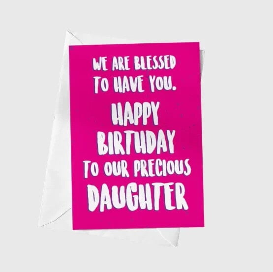Anoela We Are Blessed tO Have You, Happy Birthday To Our Precious Daughter Card