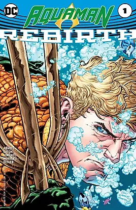 Aquaman: Rebirth #1 (DC Comics August 2016)