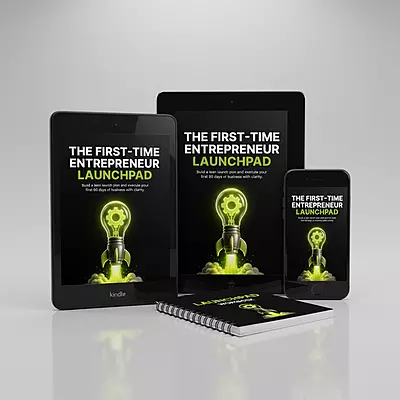 The First-Time Entrepreneur Launchpad