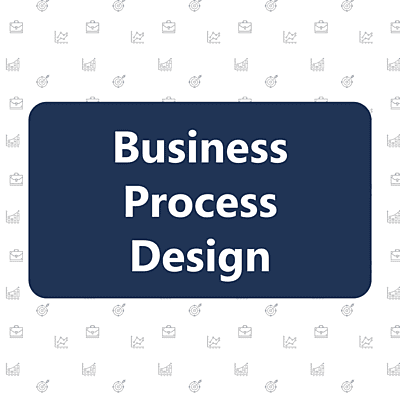 Business Process Design Business Process Design