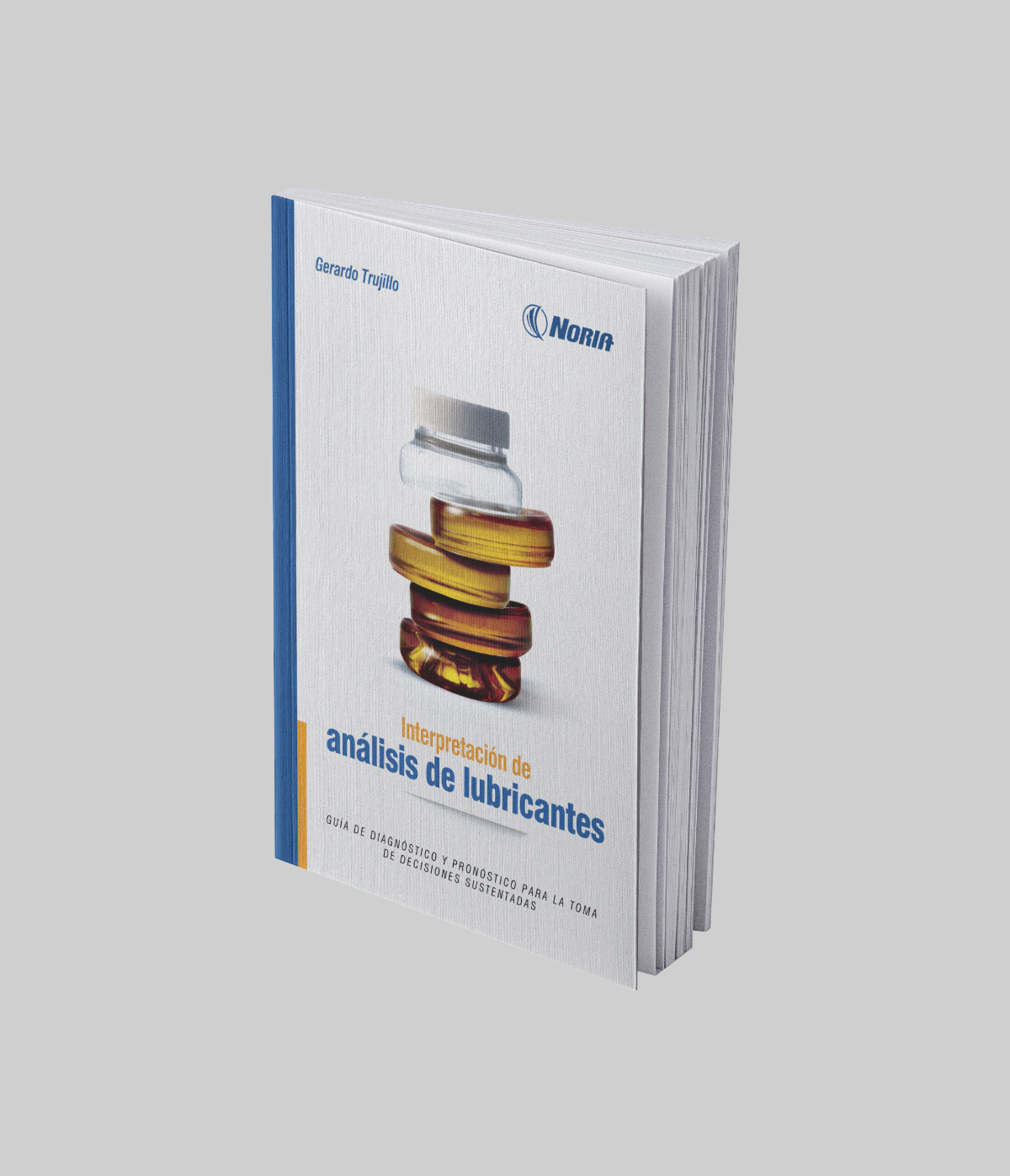 Libro impreso: Interpretación de análisis de lubricantes - Guía de diagnóstico y pronóstico para la toma de decisiones sustentadas