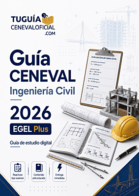 Guía CENEVAL Ingeniería Civil 2026
