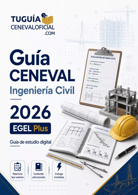 Guía CENEVAL Ingeniería Civil 2026