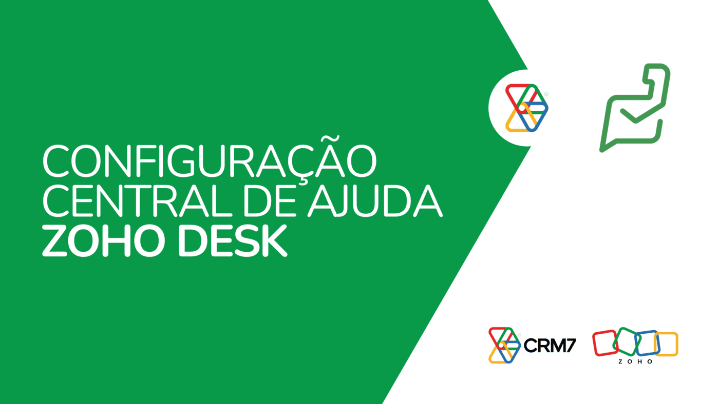 Configuração da Central de Ajuda no Zoho Desk Configuração da Central de Ajuda no Zoho Desk