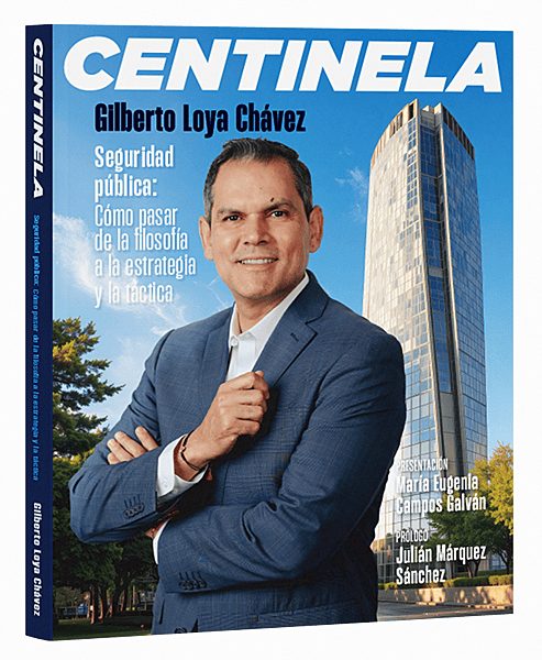 Centinela. Seguridad pública: cómo pasar de la filosofía a la estrategia y táctica