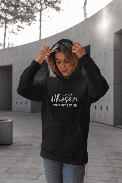 Women's Chosen, Worthy, Loved Hoodie