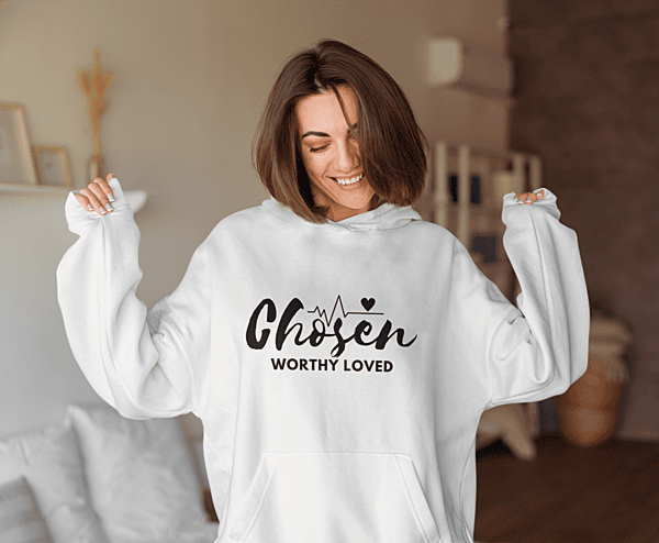Women's Chosen, Worthy, Loved Hoodie