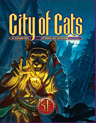 5E - D&D - Kobold Press - Southlands City of Cats for 5th Edition by Kelly Pawlik and Richard Pett (2021,