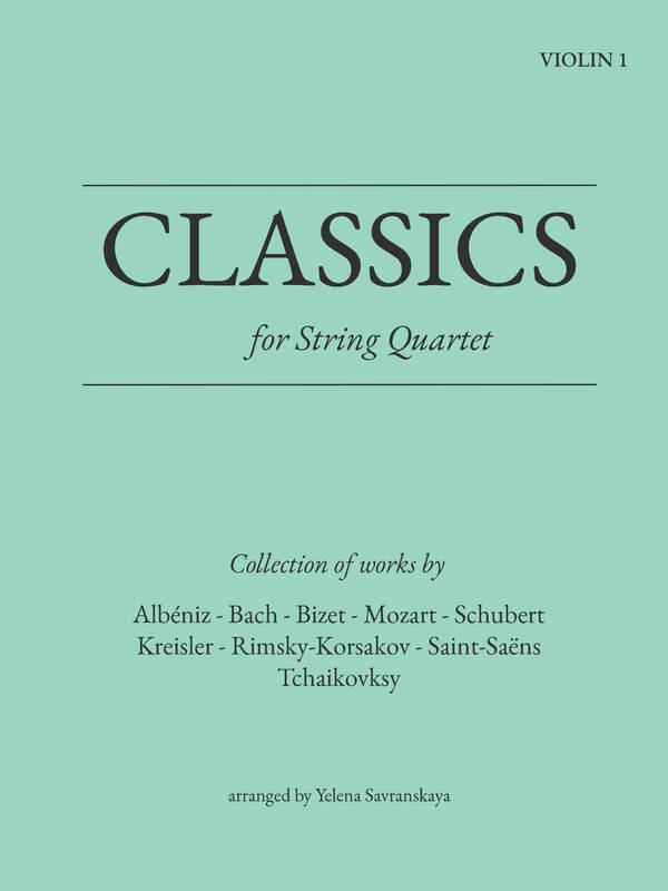 Classics for String Quartet: Violin 1 Part