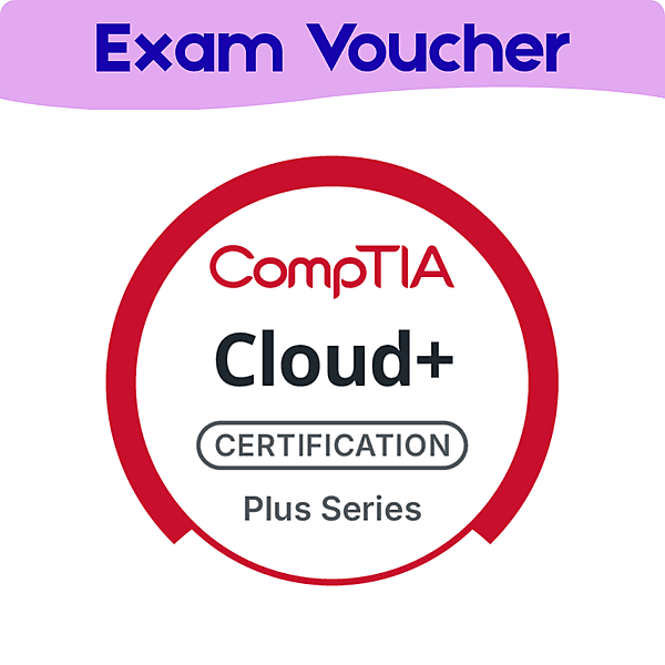 CompTIA Cloud+ Exam Voucher (CV0-003 or CV0-004)