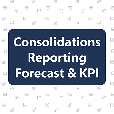 Consolidations Reporting Forecast & KPI Consolidations Reporting Forecast & KPI