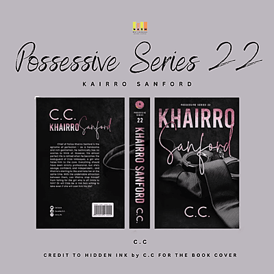 POSSESSIVE 22: Khairro Sanford By C.C
