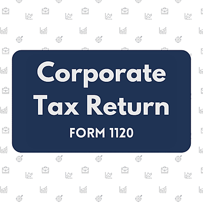 Corporate Tax Return (Form 1120) Corporate Tax Return (Form 1120)