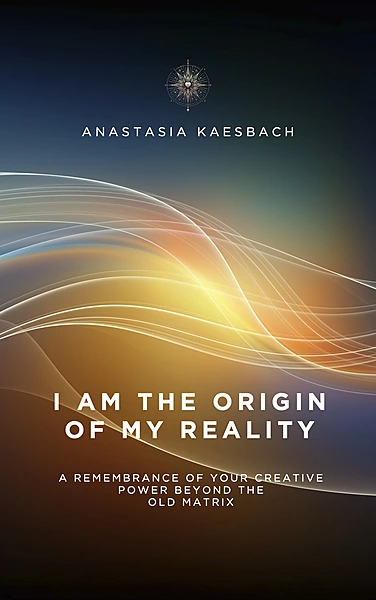 I Am the Origin of My Reality