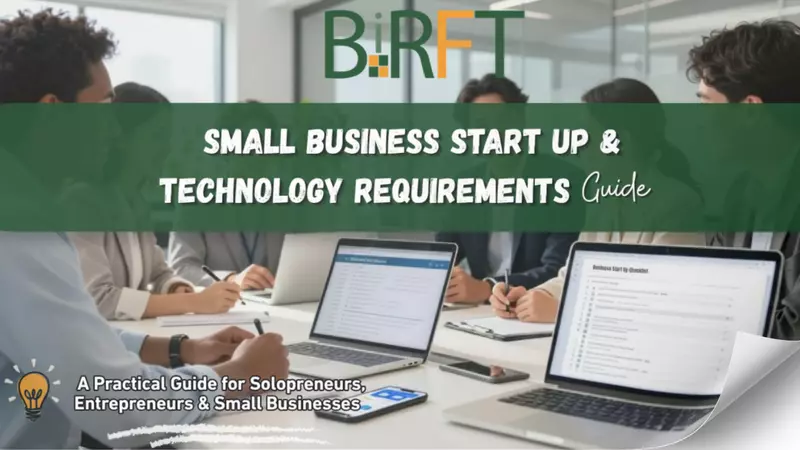 BiRFT Small Business Start Up Technology Requirements Guide