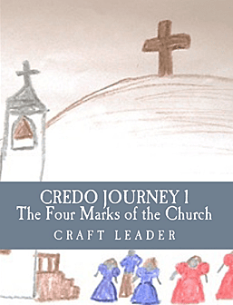 CREDO Journey 1: The Four Marks of the Church (DOWNLOAD) CREDO Journey 1: The Four Marks of the Church (DOWNLOAD)