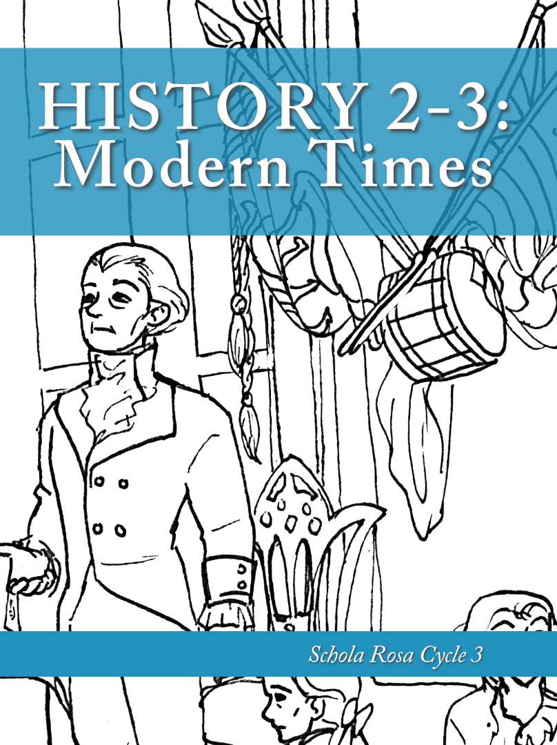 History 2-3: Modern Times: Schola Rosa Cycle 3 History 2-3: Modern Times: Schola Rosa Cycle 3