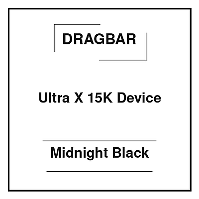 Dragbar Ultra X 15K Device Midnight Black Dragbar Ultra X 15K Device Midnight Black