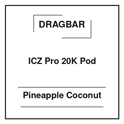 Dragbar ICZ Pro 20K Pod Pineapple Coconut