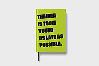 Die As Late As Possible | Premium Motivational Notebook