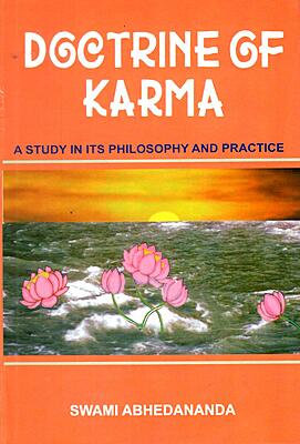 Doctrine of Karma - A Study in its Philosophy and Practice