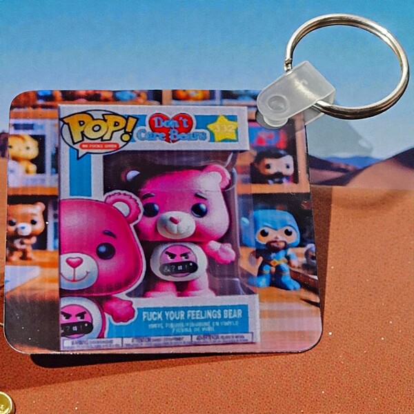 Don't Care Bear Key Chains- F*ck Your Feelings Bear