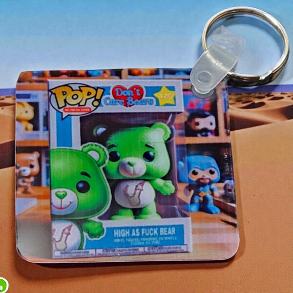 Don't Care Bear Key Chains- High As F*ck Bear
