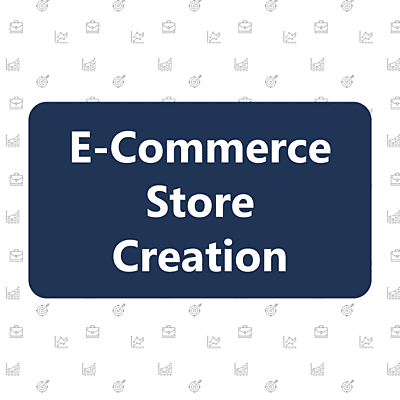 E-Commerce Store Creation E-Commerce Store Creation