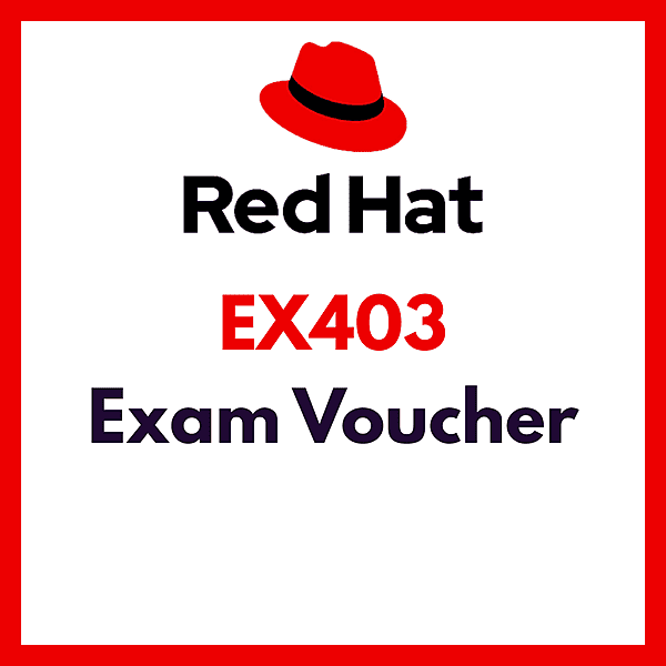 Red Hat Certified Specialist in Deployment and Systems Management EX403 Exam Voucher Red Hat Certified Specialist in Deployment and Systems Management EX403 Exam Voucher