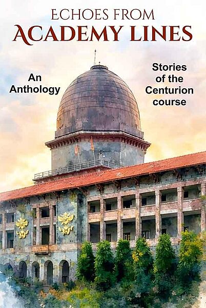 Echoes from Academy Lines: An Anthology... Stories of the Centurion course Echoes from Academy Lines: An Anthology... Stories of the Centurion course