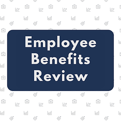 Employee Benefit Review & Consultation Employee Benefit Review & Consultation