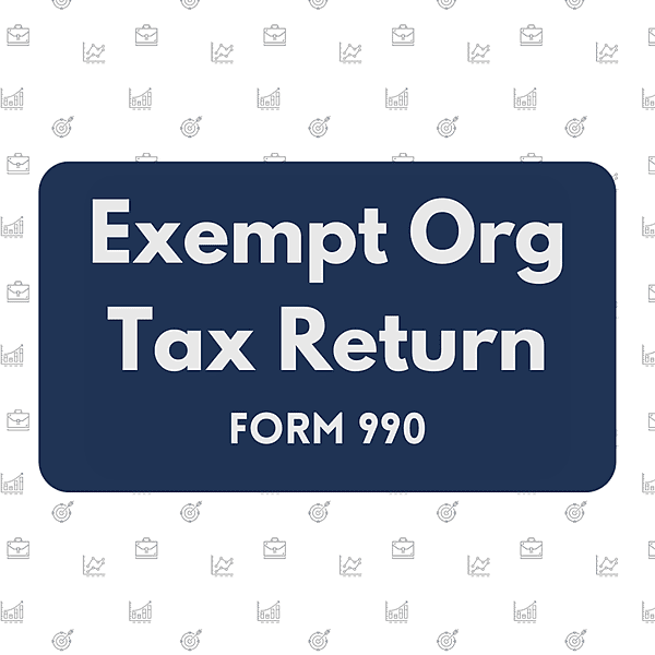 Non-Profit (Exempt) Organization Tax Return (Form 990)